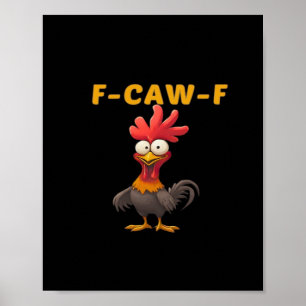 F-Caw-F-Chicken Essential Classic Cool Graphic Poster