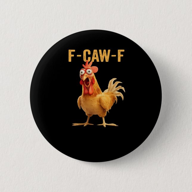 F-Caw-F-Chicken Essential Creative Casual Button (Front)