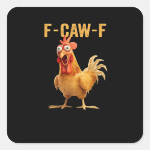 F-Caw-F-Chicken Essential Creative Casual Square Sticker