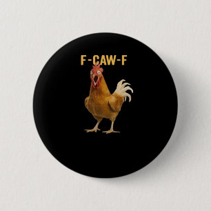 F-Caw-F Chicken Essential Creative Graphic Button