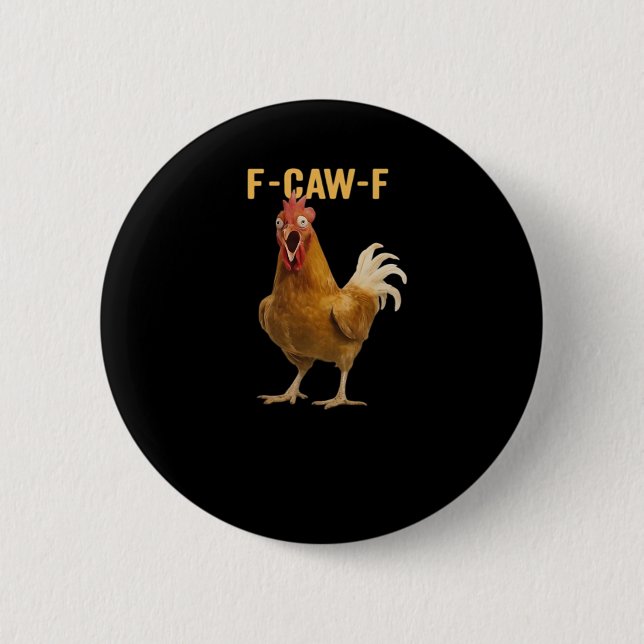 F-Caw-F Chicken Essential Creative Graphic Button (Front)