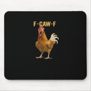 F-Caw-F Chicken Essential Creative Graphic Mouse Pad
