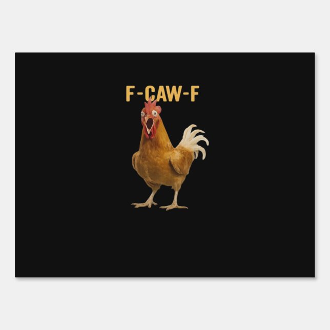 F-Caw-F Chicken Essential Creative Graphic Sign (Front)