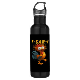 F-Caw-F Chicken Essential Funny Design Stainless Steel Water Bottle