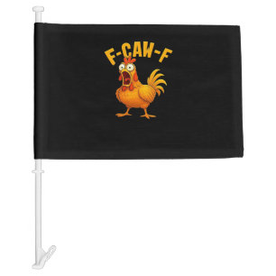 F-Caw-F-Chicken Essential Funny Quote Car Flag