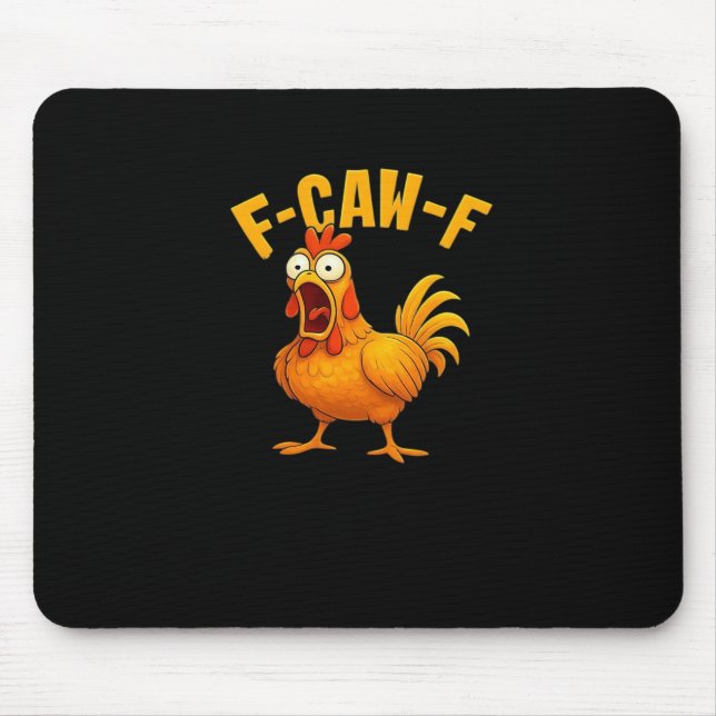 F-Caw-F-Chicken Essential Funny Quote Mouse Pad (Front)