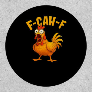F-Caw-F-Chicken Essential Funny Quote Patch
