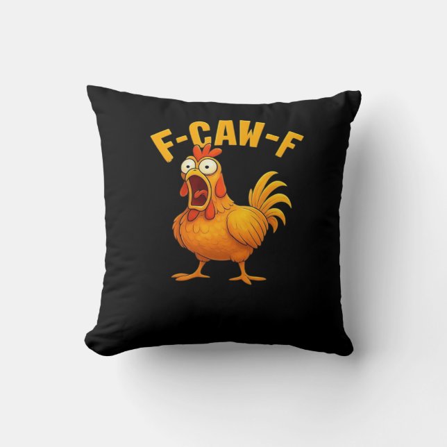 F-Caw-F-Chicken Essential Funny Quote Throw Pillow (Front)