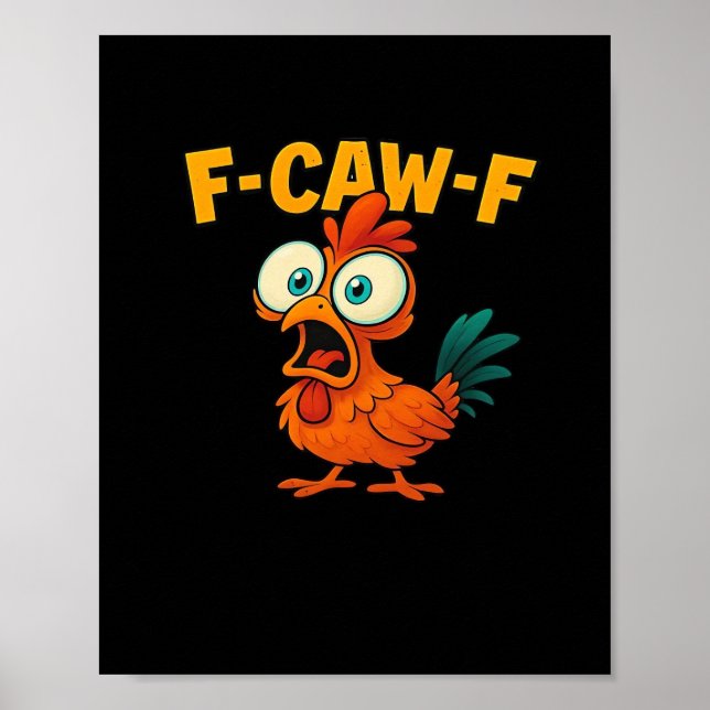F-Caw-F Chicken Essential Funny Trendy Poster (Front)