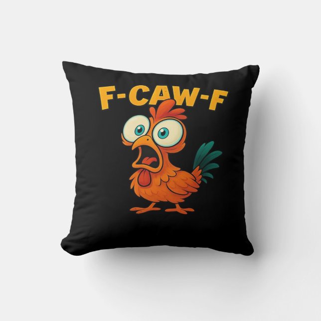 F-Caw-F Chicken Essential Funny Trendy Throw Pillow (Front)