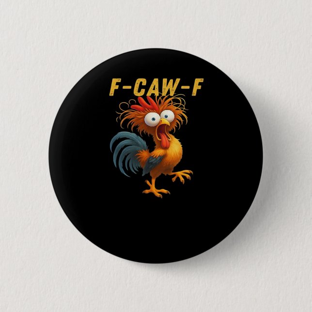 F-Caw-F-Chicken Essential Retro Classic Button (Front)
