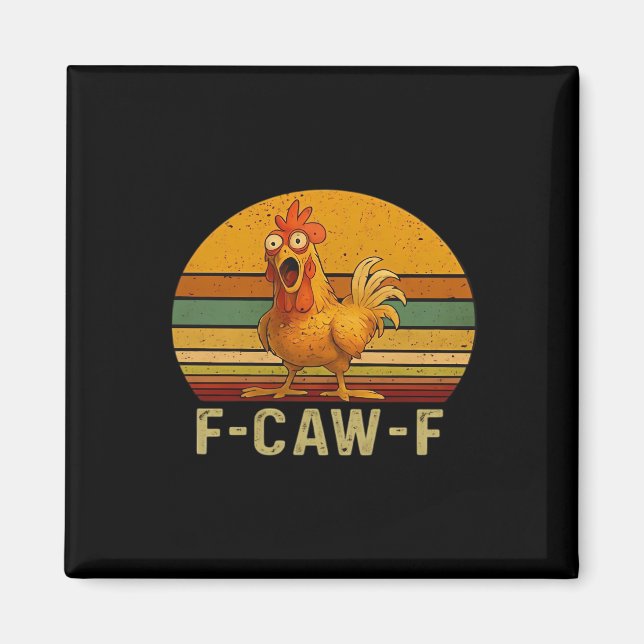 F-Caw-F Chicken Essential Vintage Graphic Magnet (Front)