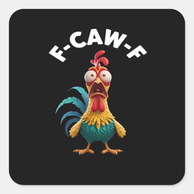 F-Caw-F Chicken F-Caw-F Chicken Classic Cool Uniqu Square Sticker (Front)