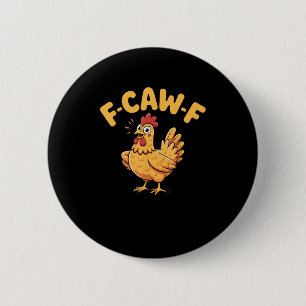F-Caw-F Chicken F-Caw-F Chicken Vintage Style Button