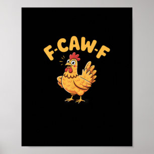 F-Caw-F Chicken F-Caw-F Chicken Vintage Style Poster