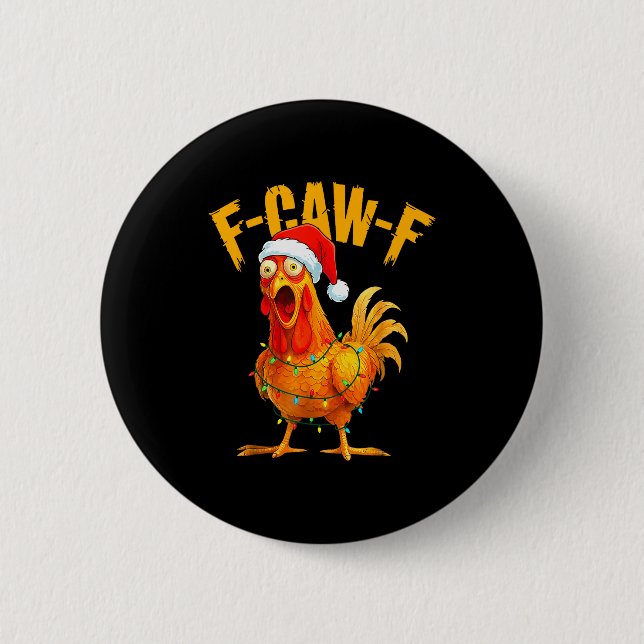 F-caw-f Chicken Fcawf Chicken Christmas Light Sant Button (Front)