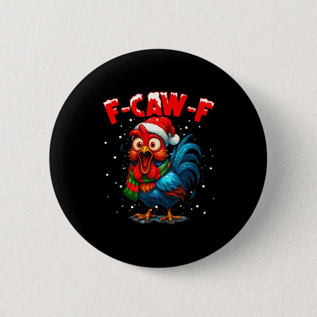 F-caw-f Chicken Fcawf Rooster Coffee Christmas Fca Button (Front)