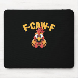F-Caw-F Chicken Funny Chicken Creative Graphic Mouse Pad