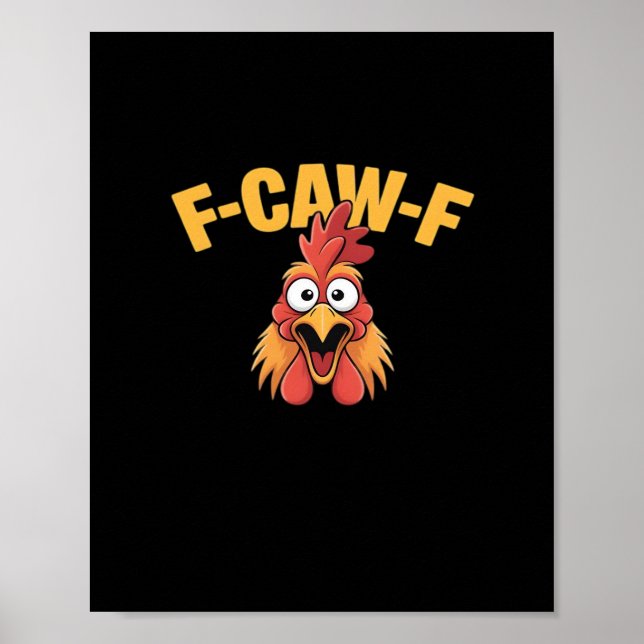 F-Caw-F Chicken Funny Chicken Creative Graphic Poster (Front)