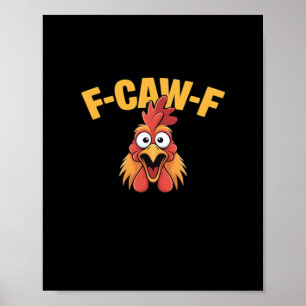 F-Caw-F Chicken Funny Chicken Creative Graphic Poster