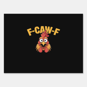 F-Caw-F Chicken Funny Chicken Creative Graphic Sign