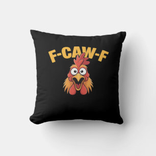 F-Caw-F Chicken Funny Chicken Creative Graphic Throw Pillow