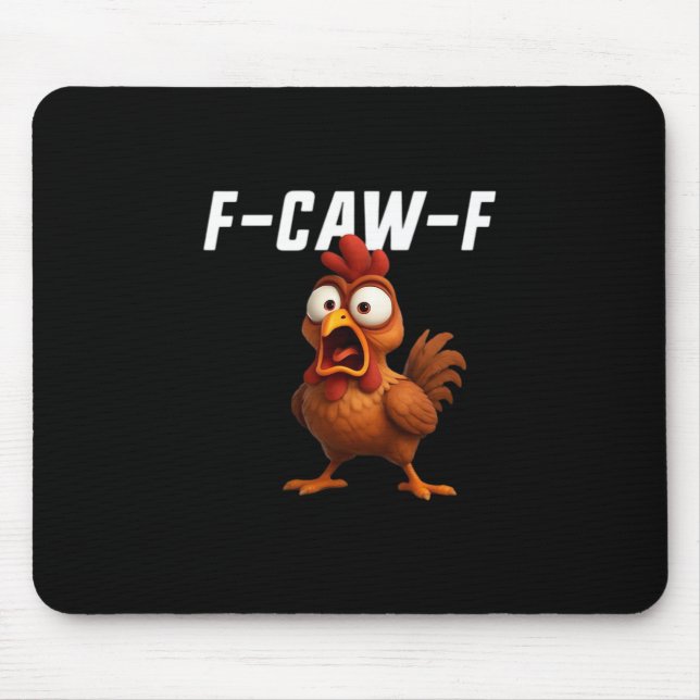 F-Caw-F Chicken Funny Chicken F-Caw-F Gear Cool Un Mouse Pad (Front)