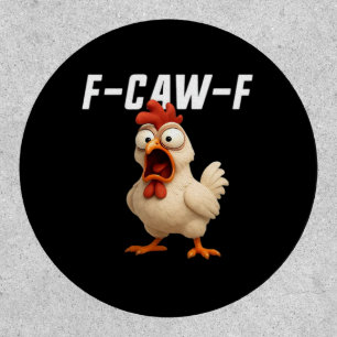 F-Caw-F Chicken Funny Chicken F-Caw-F Gear Creativ Patch
