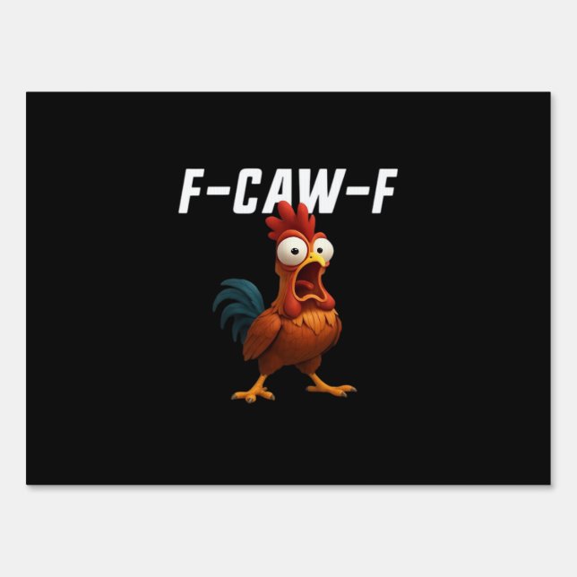 F-Caw-F Chicken Funny Chicken F-Caw-F Gear Retro C Sign (Front)