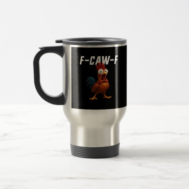 F-Caw-F Chicken Funny Chicken F-Caw-F Gear Retro C Travel Mug (Left)