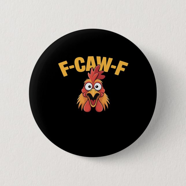 F-Caw-F Chicken Funny Chicken Trendy Casual Button (Front)