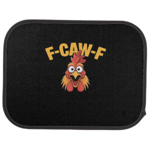 F-Caw-F Chicken Funny Chicken Trendy Casual Car Floor Mat