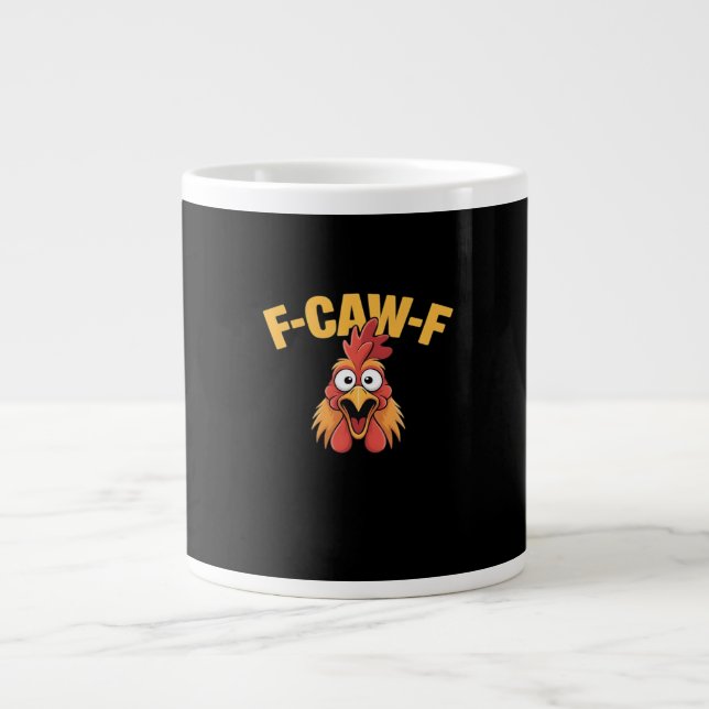 F-Caw-F Chicken Funny Chicken Trendy Casual Giant Coffee Mug (Front)