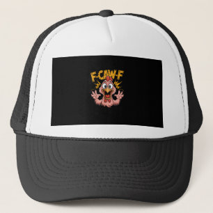 F Caw F Chicken Funny FCawF Rooster F-Caw-F Chicke Trucker Hat