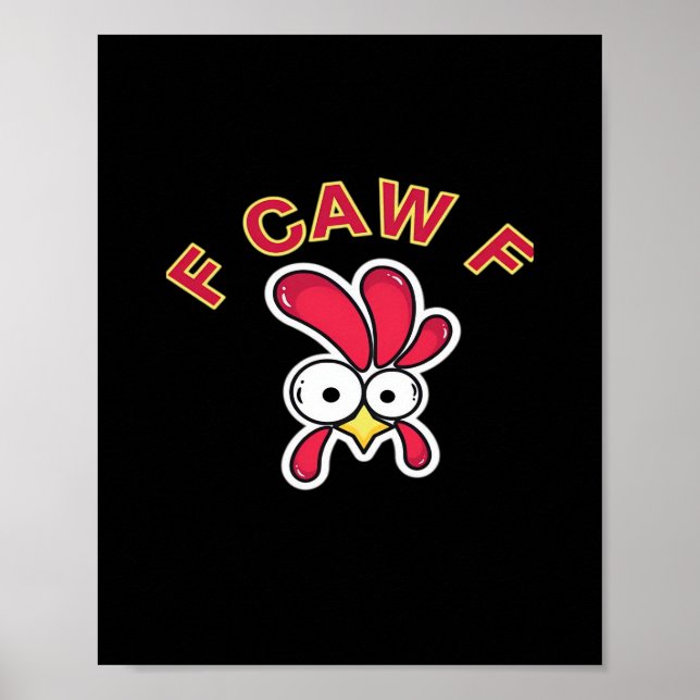 F-Caw-F Chicken Funny Poster (Front)