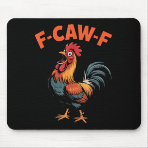 F-caw-f Chicken Funny Rooster Humor Farm Animal Me Mouse Pad