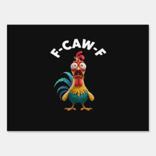 F-Caw-F Chicken Humor Classic Vintage Design Sign