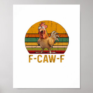 F-Caw-F Chicken Humor Essential Minimal Clean Poster