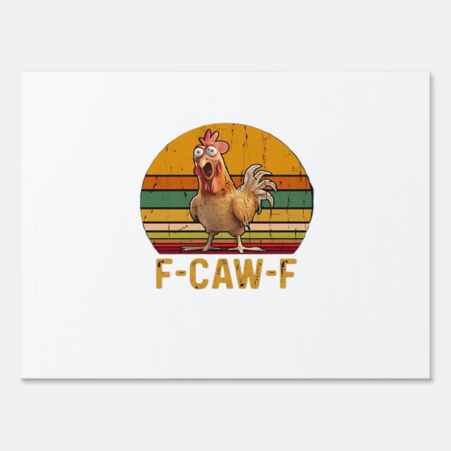 F-Caw-F Chicken Humor Essential Minimal Clean Sign (Front)