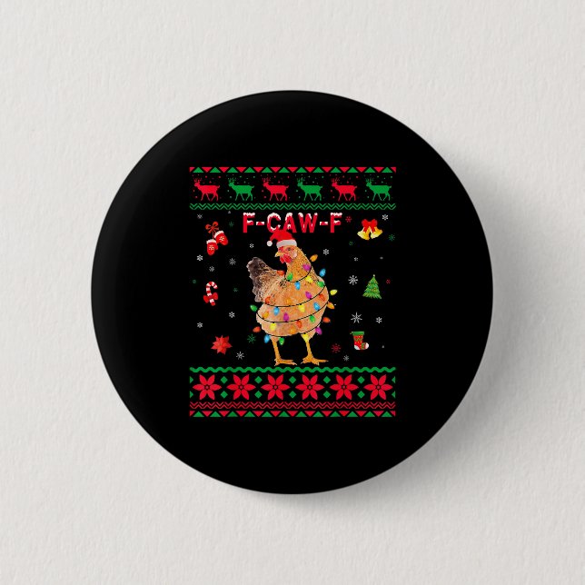 F-caw-f Chicken Humor Meme Rooster Christmas Ugly  Button (Front)