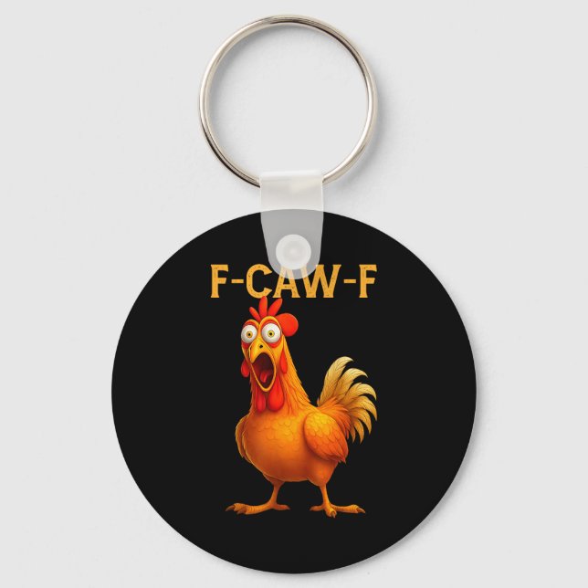 F Caw F Chicken  Keychain (Front)