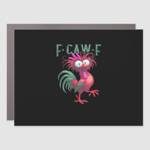 F-Caw-F Chicken Minimal Clean Car Magnet