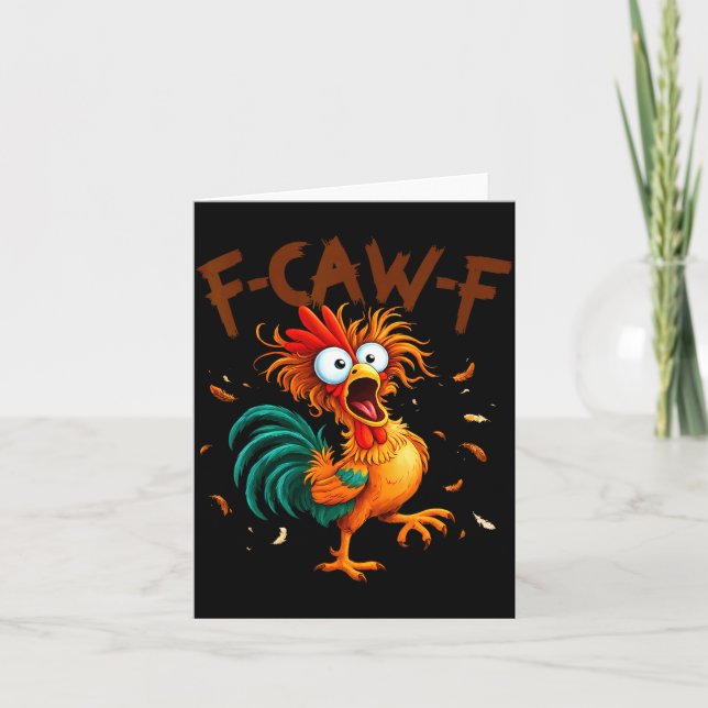 F-caw-f Chicken Quote Rooster Fcawf Funny Fawk Off Card (Front)