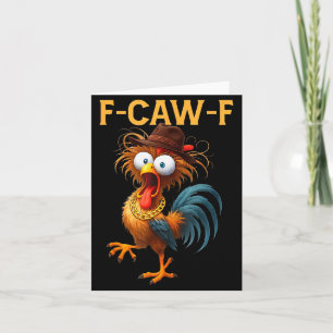 F-caw-f Chicken Quote Rooster Meme Card