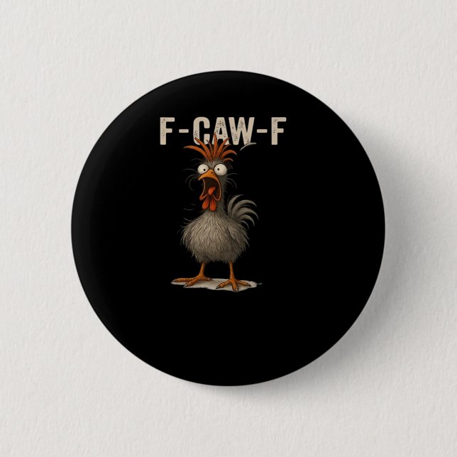 F-Caw-F Chicken Retro Classic Button (Front)