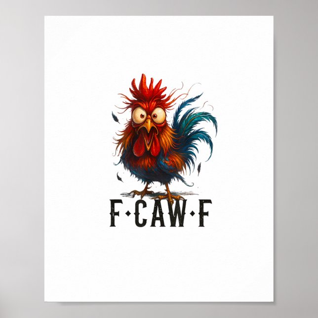 F-Caw-F Chicken Rooster Funny Meme Poster (Front)