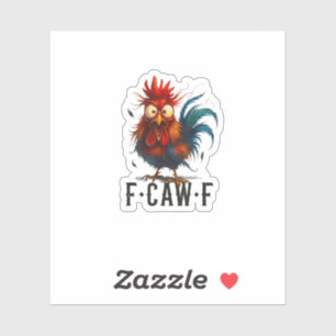 F-Caw-F Chicken Rooster Funny Meme Sticker