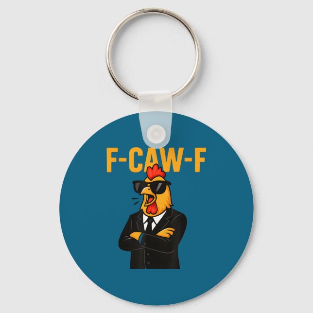 F-caw-f - chicken rooster meme  keychain (Front)