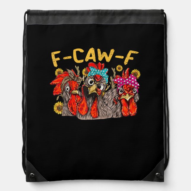 F-Caw-F Chicken Tee Men Women Funny F-Caw-F Sarcas Drawstring Bag (Front)
