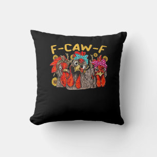 F-Caw-F Chicken Tee Men Women Funny F-Caw-F Sarcas Throw Pillow